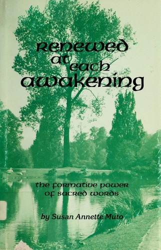 Renewed at each awakening