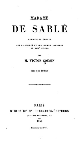 Madame de Sablé: nouvelles études sur la société et les femmes illustres du XVIIIe siècle