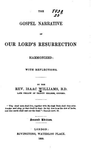 The Gospel Narrative of Our Lord's Resurrection, Harmonized