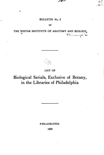 List of Biological Serials, Exclusive of Botany, in the Libraries of ..